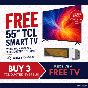 Buy 3 TCL Ducted Systems and Receive a FREE 55″ TCL Smart TV